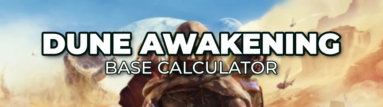 Dune: Awakening Base Calculator