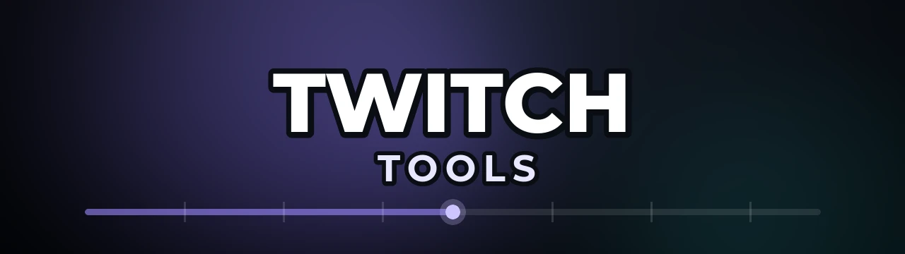 Twitch Tools